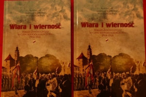 „WIARA I WIERNOŚĆ. WKŁAD ŻYWIECCZYZNY W CZYN NIEPODLEGŁOŚCIOWY 1914-1918” - zdjęcie3