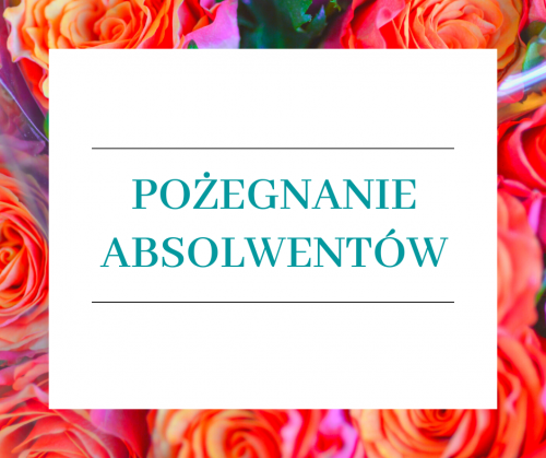 Pożegnanie Absolwentów