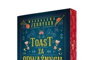 „Toast za odważnych” - literacki debiut Magdaleny Jędrysek - zdjęcie2