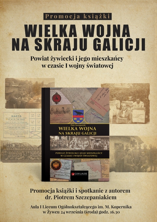 Promocja książki ,,Wielka Wojna na skraju Galicji. Powiat żywiecki i jego mieszkańcy w czasie I wojn